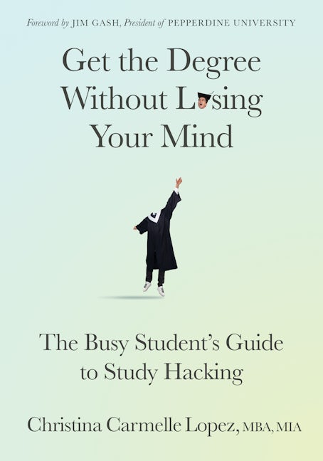 Book cover image for Get the Degree Without Losing Your Mind ISBN: 9781636981963